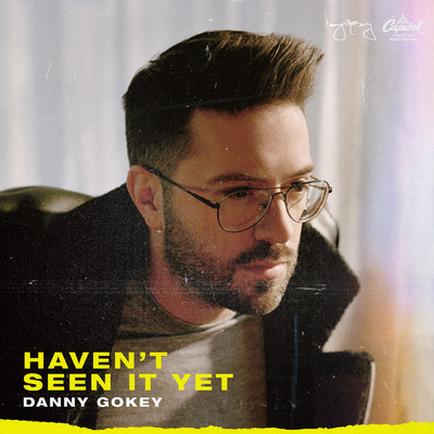 Haven't Seen It Yet (Asher Postman Remix)/Danny Gokey