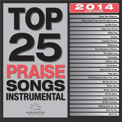 Top 25 Praise Songs Instrumental 2014/Maranatha！ Music