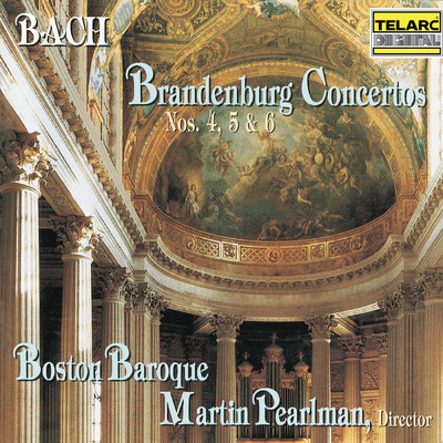 アルバム/Bach: Brandenburg Concertos Nos. 4, 5 & 6/ボストン・バロック／Martin Pearlman