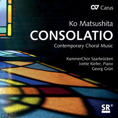 アルバム/Ko Matsushita: Consolatio. Contemporary Choral Music/KammerChor Saarbrucken／Georg Grun