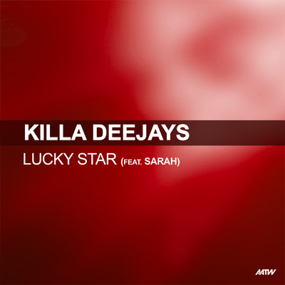 シングル/Lucky Star (featuring Sarah／KB Project Remix)/Killa Deejays