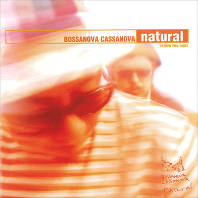 アルバム/NATURAL/BOSSANOVA CASSANOVA