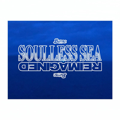 シングル/Soulless Sea (Bruyant Flip)/Battre