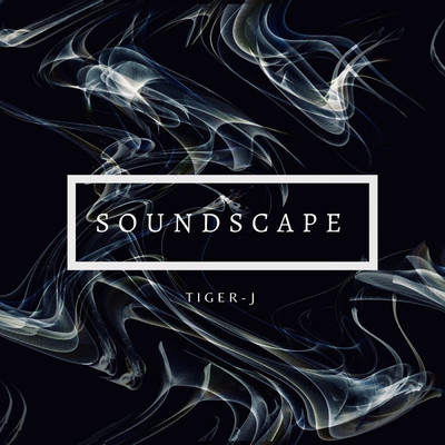 アルバム/Soundscape/Tiger-J