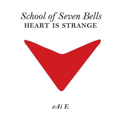 アルバム/Heart Is Strange/School of Seven Bells