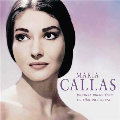 Maria Callas - Popular Music from TV, Films and Opera/Maria Callas