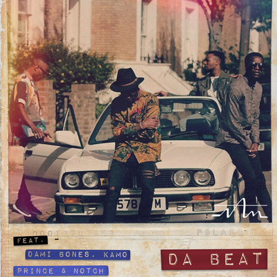シングル/Da Beat (feat. Dami Bones, Kamo, Prince & Notch)/NewAgeMuzik