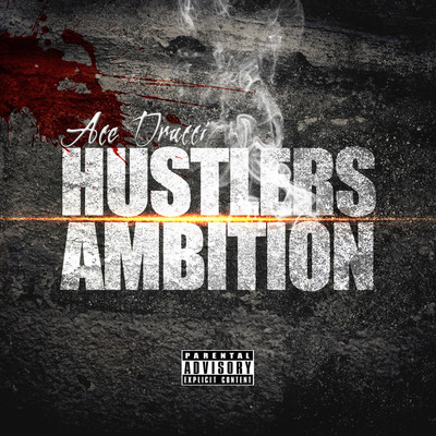アルバム/Hustlers Ambition/Ace Drucci