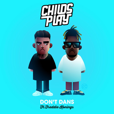 Don't Dans (feat. Freddie Konings)/ChildsPlay