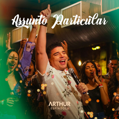 シングル/Assunto Particular (Ao Vivo)/Arthur Espindola