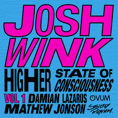 Higher State of Consciousness (Damian Lazarus Re Shape)/Josh Wink