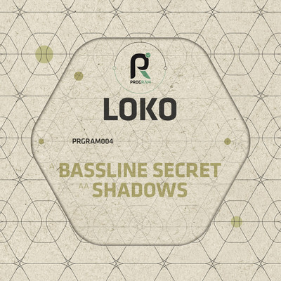 Bassline Secret ／ Shadows/Loko