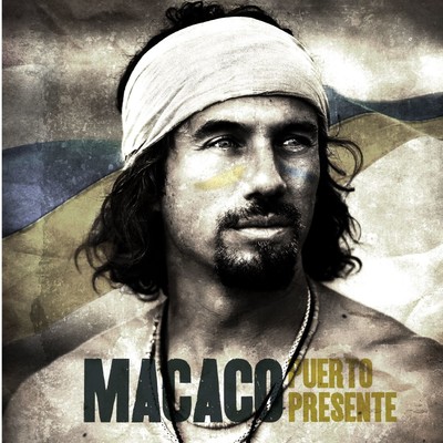 アルバム/Puerto Presente/Macaco