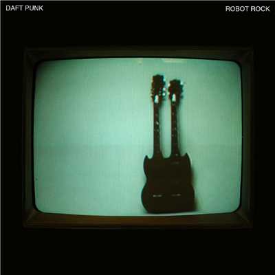 Robot Rock (Edit)/ダフト・パンク