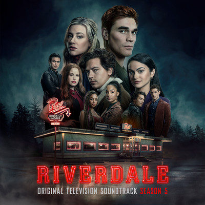 アルバム/Riverdale: Season 5 (Original Television Soundtrack)/Riverdale Cast