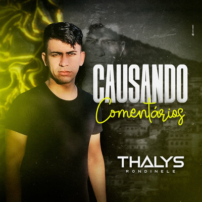 アルバム/Causando Comentarios/Thalys Rondinele