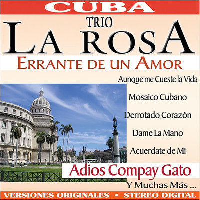 Adios Compay Gato/Trio La Rosa