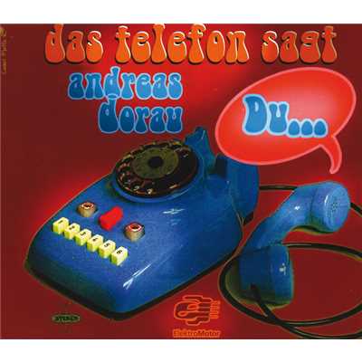 Das Telefon sagt du (Deep Thought Mix)/Andreas Dorau