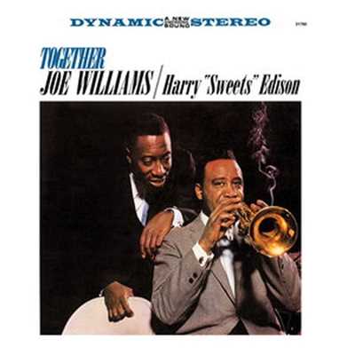 Lover Come Back to Me/Joe Williams & Harry 'Sweets' Edison