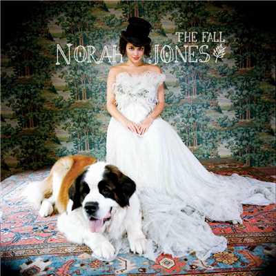 アルバム/The Fall (Deluxe Edition)/ノラ・ジョーンズ