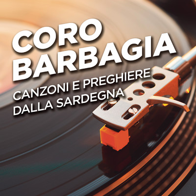 Canzoni e preghiere dalla Sardegna/Coro Barbagia