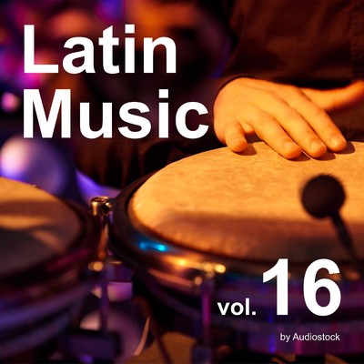 アルバム/ラテン, Vol. 16 -Instrumental BGM- by Audiostock/Various Artists