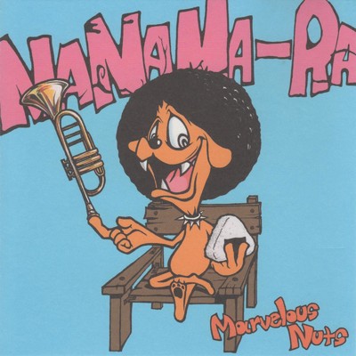 Marvelous Nuts/ナナマーラ