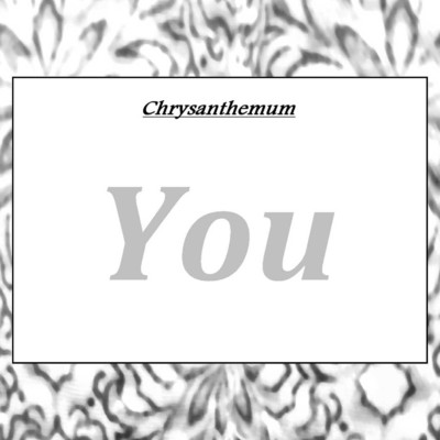 シングル/You/Chrysanthemum