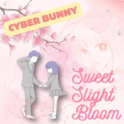Sweet Slight Bloom (feat. Cyber Bunny)/JAC of all Trades