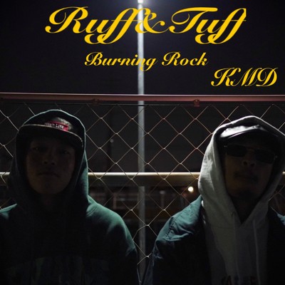 シングル/Ruff&Tuff/RUCKY & Burning Rock