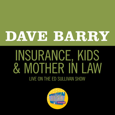 シングル/Insurance, Kids & Mother In Law (Live On The Ed Sullivan Show, June 3, 1962)/デイヴ・バリー