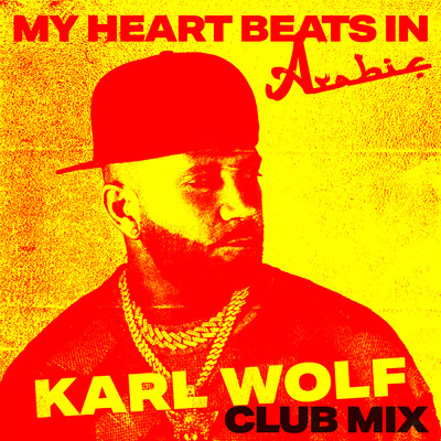 シングル/My Heart Beats In Arabic (Club Mix)/カール・ウルフ