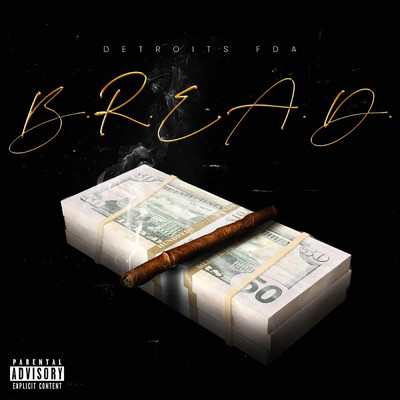 B.R.E.A.D. (Explicit) (featuring Lil Wayne)/Detroit's FDA