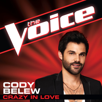 Crazy In Love (The Voice Performance)/Cody Belew