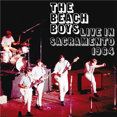 アルバム/The Beach Boys Live In Sacramento 1964/ビーチ・ボーイズ