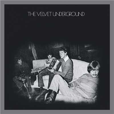 The Velvet Underground (45th Anniversary ／ Deluxe Edition)/ヴェルヴェット・アンダーグラウンド