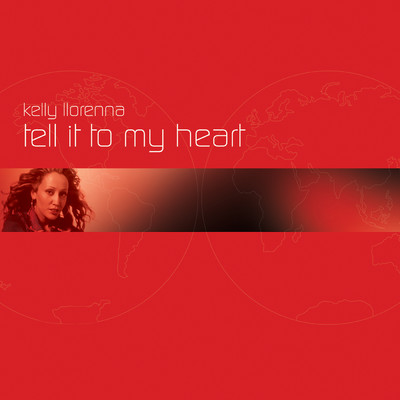 アルバム/Tell It To My Heart/Kelly Llorenna