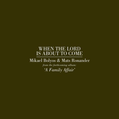When The Lord Is About To Come (feat. Mats Ronander)/Mikael Bolyos