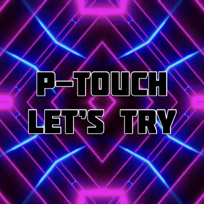 Let's Try/P-Touch
