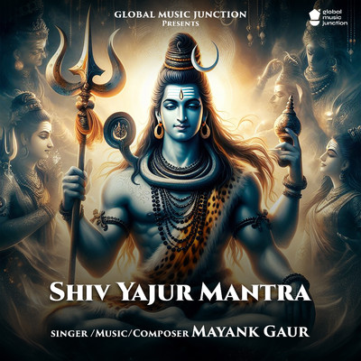 シングル/Shiv Yajur Mantra/Mayank Gaur