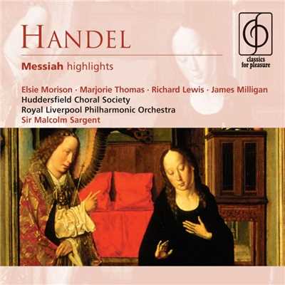Messiah, HWV 56, Pt. 1: No. 19, Recitative, ”Then shall the eyes of the blind be opened” (Alto)/Marjorie Thomas／Royal Liverpool Philharmonic Orchestra／Sir Malcolm Sargent／Eric Chadwick