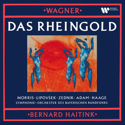 Das Rheingold, Scene 2: ”Vollendet das ewige Werk！” (Fricka, Wotan)/James Morris, Marjana Lipovsek, Symphonieorchester des Bayerischen Rundfunks, Bernard Haitink