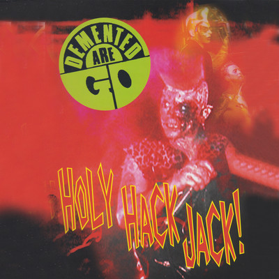 アルバム/Holy Hack Jack！ (Live)/Demented Are Go