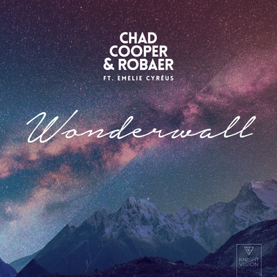 シングル/Wonderwall (feat. Emelie Cyreus)/Chad Cooper, Robaer