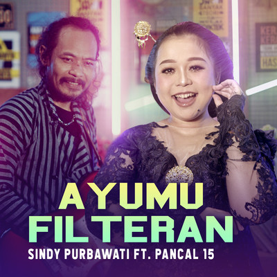 Ayumu Filteran (feat. Pancal 15)/Sindy Purbawati