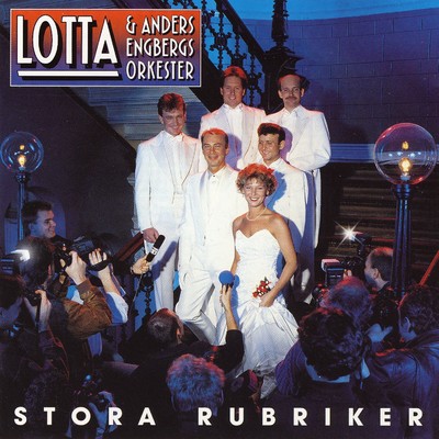 Stora Rubriker/Lotta & Anders Engbergs Orkester
