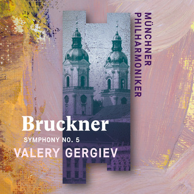 アルバム/Bruckner: Symphony No. 5/Munchner Philharmoniker & Valery Gergiev
