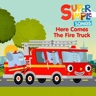 Here Comes the Fire Truck/Super Simple Songs