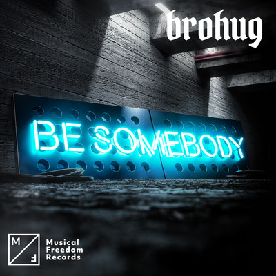 シングル/Be Somebody (Club Mix)/BROHUG