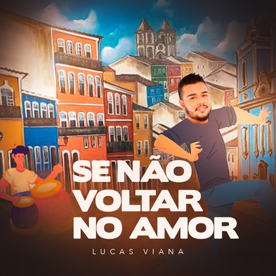 シングル/Se Nao Voltar no Amor/Lucas Viana